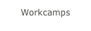 Workcamps